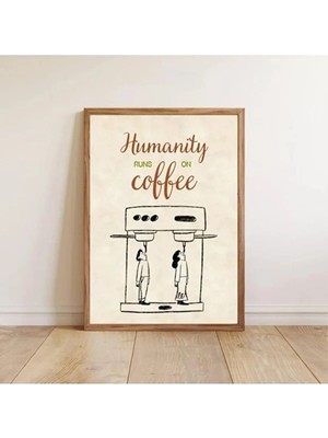 Ar Ajans Kanvas Tablo Humanity Coffee Tasarım Çerçeveli Mdf Tablo