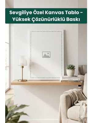 Kanvas Tr Sevgiliye Özel Kanvas Tablo - Yüksek Çözünürlüklü Baskı