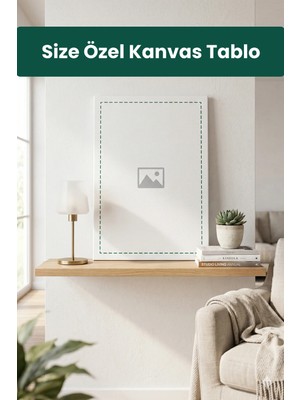 Kanvas Tr Kişiye Özel Kanvas Tablo - Fotoğraf Baskılı Duvar Tablosu