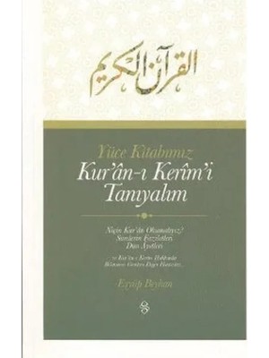 Yüce Kitabımız Kur'an-I Kerim'i Tanıyalım