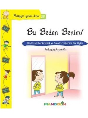 Mandolin Yayınları Mando'nun Pedagojik Öyküler Dizisi: Bu Beden Benim 25 - Ayşen Oy Bedensel Farkındalık Üzerine
