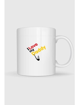 Bahriyeli Collection  Babalar Günü I Love My Daddy Baskılı Kupa Bardak