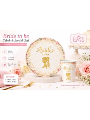 Dizayn Parti Evi Bride To Be Parti Seti 8 Kişilik Karton Tabak ve Bardak Seti Bekarlığa Veda Gelin Partisi Konsepti Gold & Gümüş