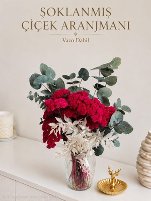 Nc Design Premium Şoklanmış Çiçek Aranjmanı Vazo Dahil | Doğum Günü Hediyesi | Yeni Ev Hediyesi..