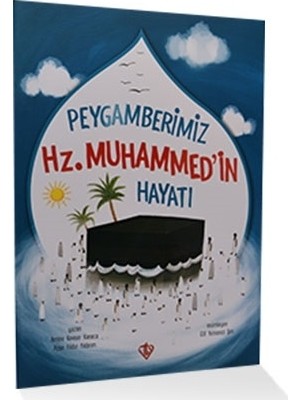 Peygamberimiz Hz.Muhammedin Hayatı - Türkiye Diyanet Vakfı