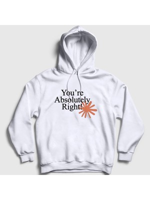 Presmono Unisex Beyaz You're Absolutely Right Claude Code Kapüşonlu Sweatshirt