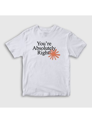 Presmono Unisex Çocuk Beyaz You're Absolutely Right Claude Code T-Shirt