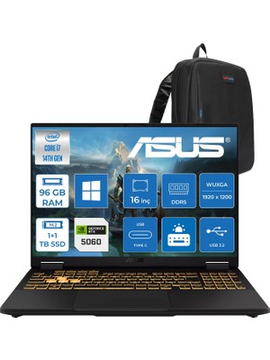 Asus Tuf Gaming F16 FX608JMI Intel® Core™ I7 14650HX 96GB Ddr5 1tb Ssd+1tbssd 8GB/RTX5060 115W 16-Inch Fhd+ 1920 x 1200, 144Hz IPS-SRGB:100% WINDOWS11PRO Gaming Laptop WTU403P44+ZETTAÇANTA