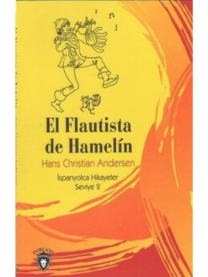 El Flautista De Hamelin Ispanyolca Hikayeler Seviye 2