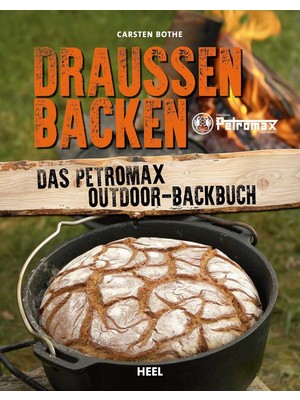 Shopwave Draußen Backen: Das Petromax Outdoor-Backbuch