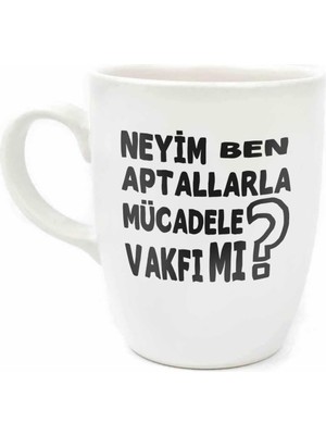 Shopwave Palto Tasarim Neyim Ben, Aptallarla Mücadele Vakfı Mı? Oval Kupa - Hediye Seramik Kupa