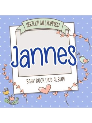 Shopwave Herzlich Willkommen Jannes - Baby Buch Und Album: Personalisiertes Babybuch Und Babyalbum, Geschenk