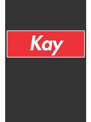 Shopwave Kay: Kay Planner Calendar Notebook Journal, Personal Named Firstname Or Surname For Someone Called