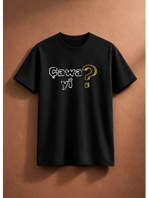 Çawa Yi? T-Shirt