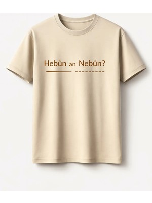 Hebun An Nebun T-Shirt