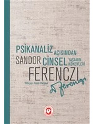 CBT Store Psikanaliz Açısından Cinsel Yaşamın Kökenleri