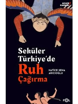Fol Kitap Seküler Türkiye’de Ruh Çağırma
