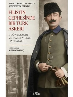 Kronik Kitap Filistin Cephesinde Bir Türk Askeri