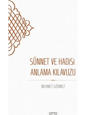 Otto Yayınları Sünnet ve Hadisi Anlama Kıluzu - Ciltsiz