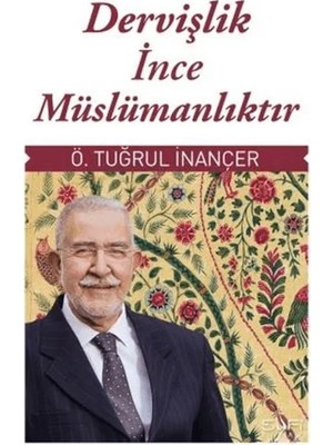 Sufi Kitap Dervişlik Ince Müslümanlıktır