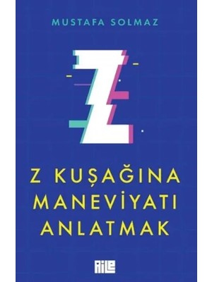 Aile Yayınları Z Kuşağına Maneviyatı Anlatmak