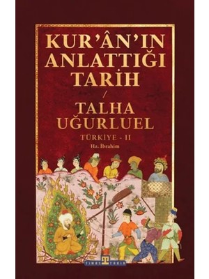 Timaş Tarih Kur'an'ın Anlattığı Tarih: Türkiye 2