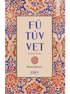 Sufi Kitap Fütüvvet - Erdemli Insan