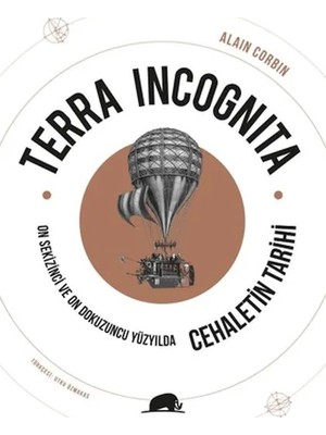 Kolektif Kitap Terra Incognita - On Sekizinci ve On Dokuzuncu Yüzyılda Cehaletin Tarihi