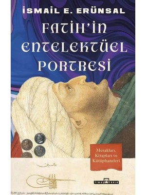 Timaş Tarih Fatih'in Entelektüel Portresi