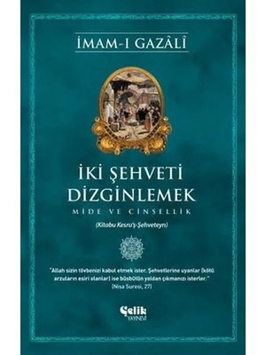 Çelik Yayınevi Iki Şehveti Dizginlemek