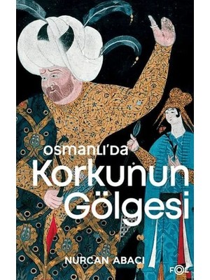 Fol Kitap Osmanlı’da Korkunun Göesi
