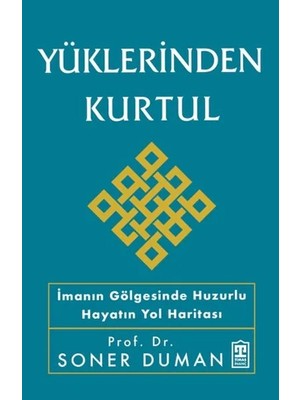 Timaş İnanç Yüklerinden Kurtul