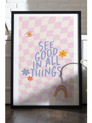 Duvarda See Good In All Thing Next Doğal Ahşap Çerçeveli Poster, Dekoratif Pozitif Duvar Tablosu