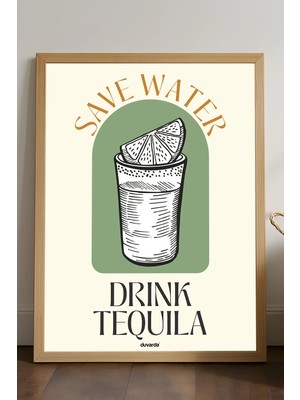 Duvarda Drink Tequila Ahşap Çerçeveli Poster, Dekoratif Mutfak Duvar Tablosu