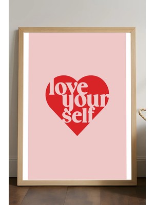 Duvarda Love Yourself Kendini Sev Doğal Ahşap Çerçeveli Poster, Dekoratif Kalpli Duvar Tablosu