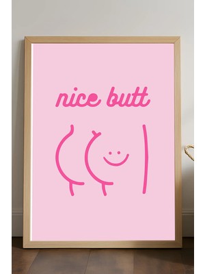 Duvarda Nice Butt Doğal Ahşap Çerçeveli Poster, Dekoratif Hediyelik Duvar Tablosu