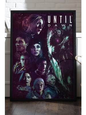 Duvarda Until Dawn Siyah Ahşap Çerçeveli Poster, Dekoratif Oyun Duvar Tablosu