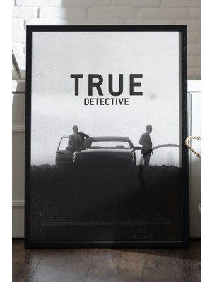 Duvarda True Detective Siyah Ahşap Çerçeveli Poster, Dizi Duvar Tablosu