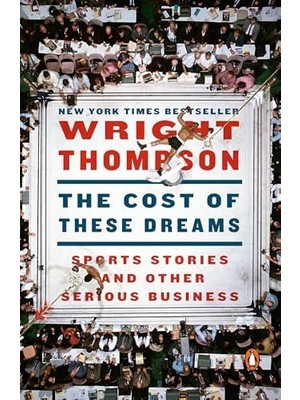 Zg Store The Cost Of These Dreams: Sports Stories And Other Serious Business