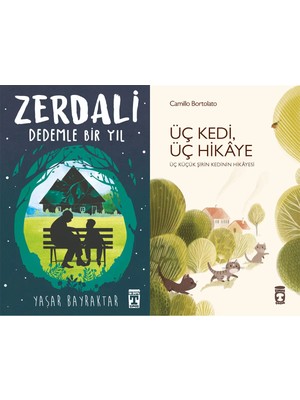 İlk Genç Timaş Zerdali Dedemle Bir Yıl (Yaşar Bayraktar) ve Üç Kedi Üç Hikaye