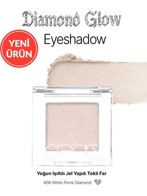 Cre'ars Yoğun Işıltılı Jel Yapılı Tekli Far Diamond Glow Eyeshadow 08 White Pink Diamond