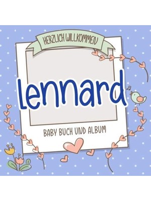 Belirtilmemiş Herzlich Willkommen Lennard - Baby Buch Und Album: Personalisiertes Babybuch Und Babyalbum, Geschen