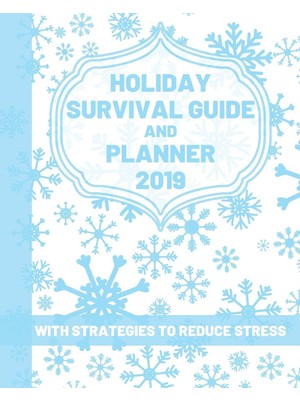 Belirtilmemiş Holiday Survival Guide And Planner 2019 With Strategies To Reduce Stress: Daily Christmas Stress Re