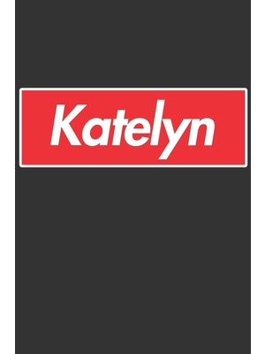 Belirtilmemiş Katelyn: Katelyn Planner Calendar Notebook Journal, Personal Named Firstname Or Surname For Someone