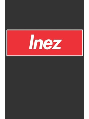 Belirtilmemiş Inez: Inez Planner Calendar Notebook Journal, Personal Named Firstname Or Surname For Someone Calle