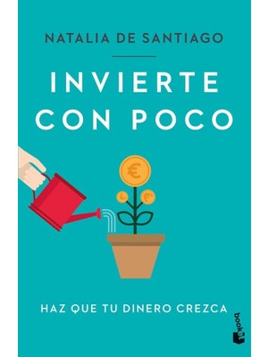 Belirtilmemiş Invierte Con Poco: Haz Que Tu Dinero Crezca (Prácticos Siglo Xxi)