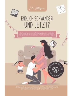Karahanbey Endlich Schwanger! Und Jetzt? Schwangerschaftstagebuch Mit Der Täglichen Frage Für Mama Und Papa. E