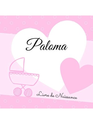 Karahanbey Livre De Naissance Paloma: Personnalisé Fille, Interieur Couleur, Album Photo, Messages Souvenirs À