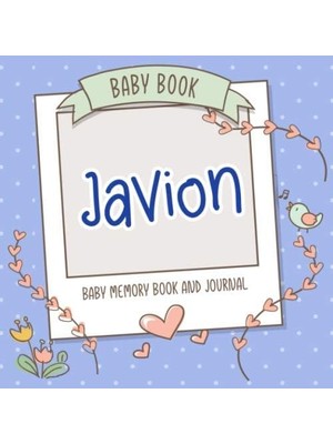 Karahanbey Baby Book Javion - Baby Memory Book And Journal: Personalized Newborn Gift, Album For Memories And