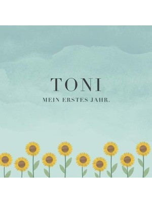 Karahanbey Toni Mein Erstes Jahr: Baby Tagebuch I Babyalbum I Erinnerungsalbum I Eintragealbum I Kinderbuch I